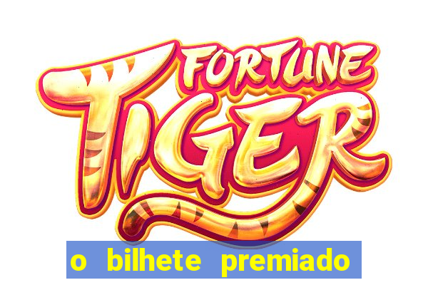 o bilhete premiado filme completo dublado